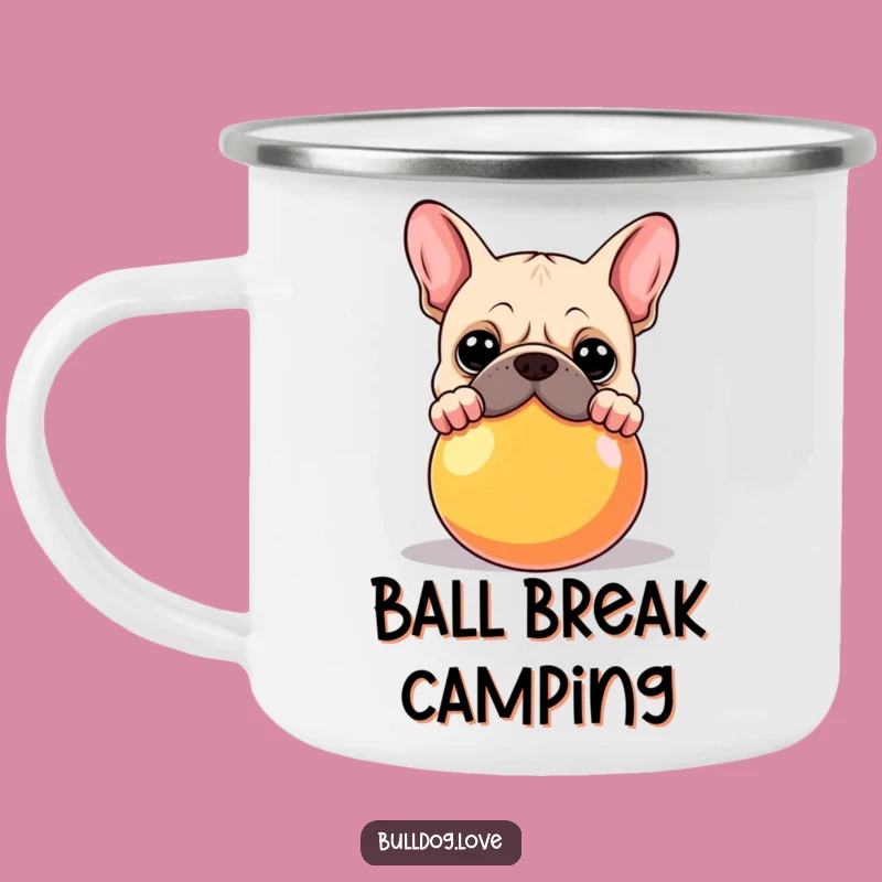 Funny Bulldog Ball Camping Mug: Adventure Ready for Playtime Gift