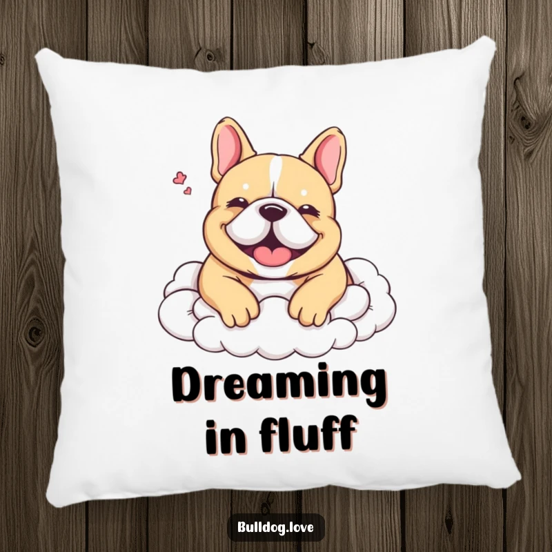 Funny Pillow: A cute bulldog is shown comfortably nestled in soft clouds, exhaling a happy, contented sigh.