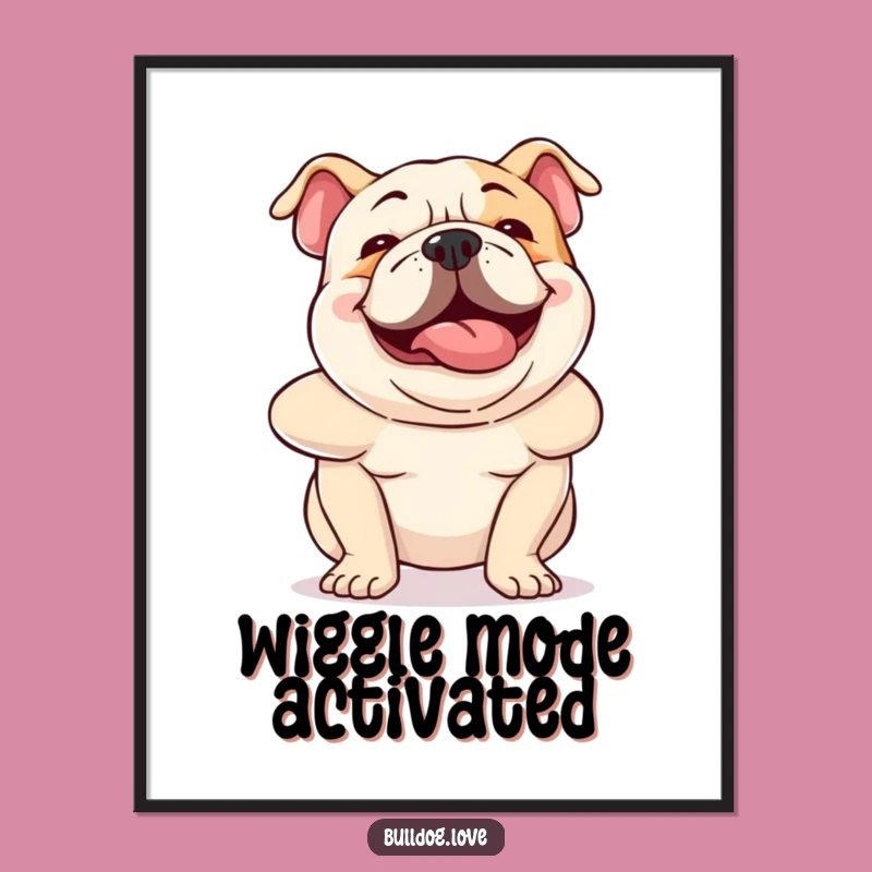 Funny Bulldog Wiggle Digital Art: Hilarious Dog Print for Instant Joy