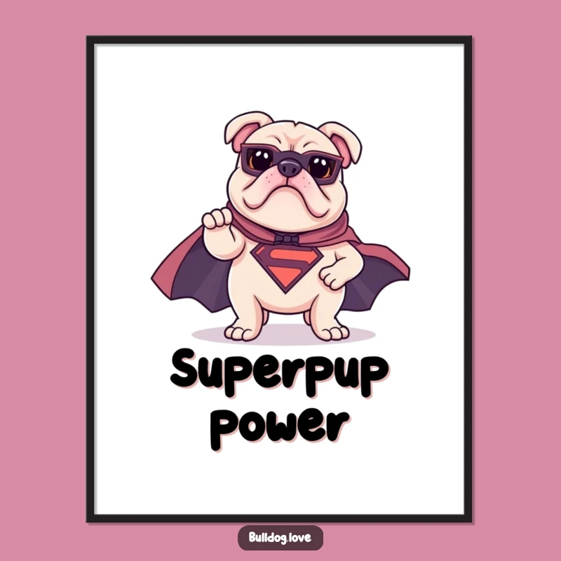 Funny Superhero Bulldog Digital Art: Heroic Pose File, Hilarious Decor Gift
