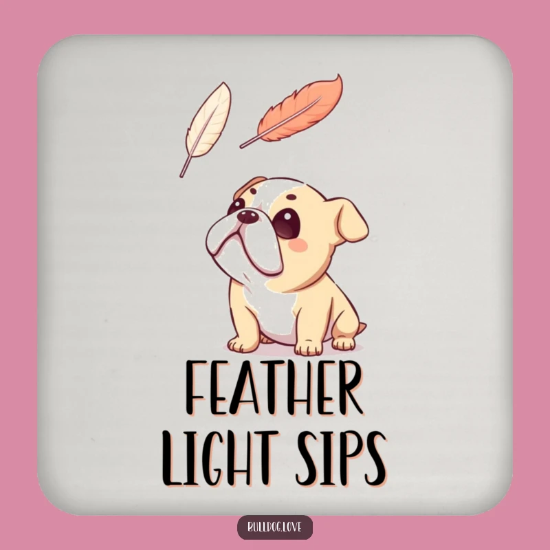 Funny Bulldog Feather Adoration Coaster: Protect Surfaces with Charm