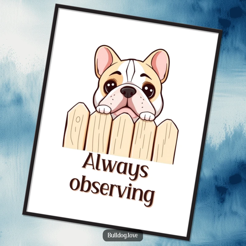 Funny bulldog peeking poster capturing a dog peering over a fence with wide, curious eyes.