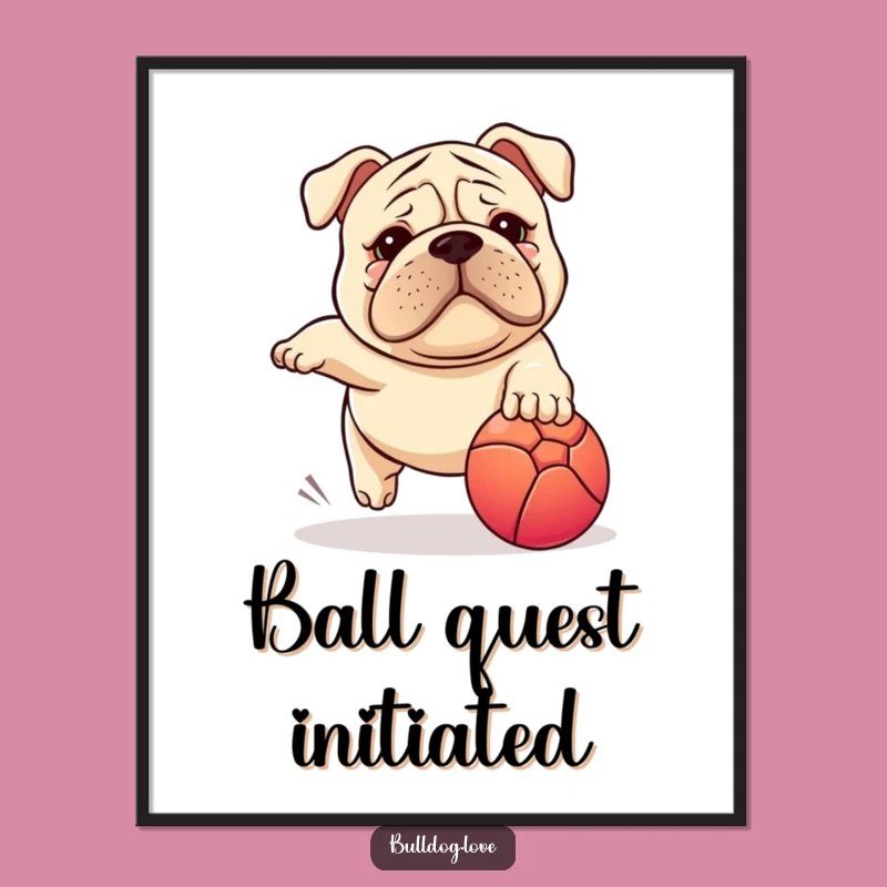 Funny Stocky Dog Poster: Wrinkled Face Happily Chasing Ball, Wall Art Gift