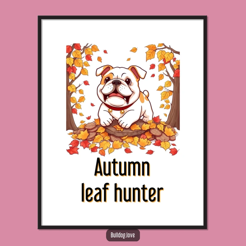 Funny Bulldog Autumn Leaves Poster: Playful Dog Art for Fall Decor
