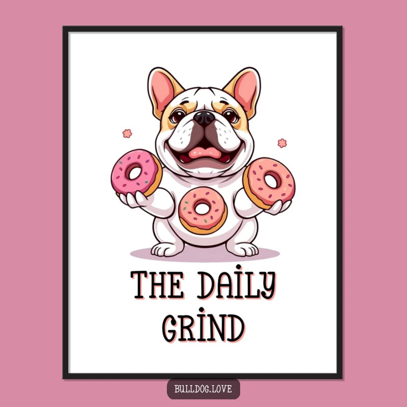 Funny Bulldog Juggling Donuts Poster - Hilarious Wall Art for Dog Lovers