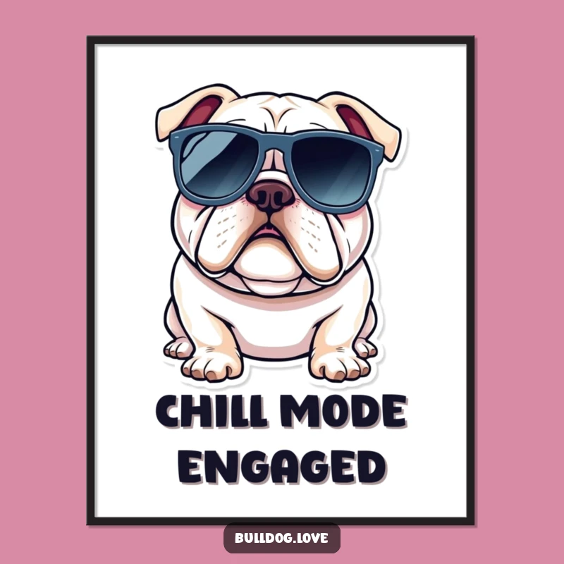 Funny Bulldog Sunglasses Poster: Cool Dog Art for Stylish Decor