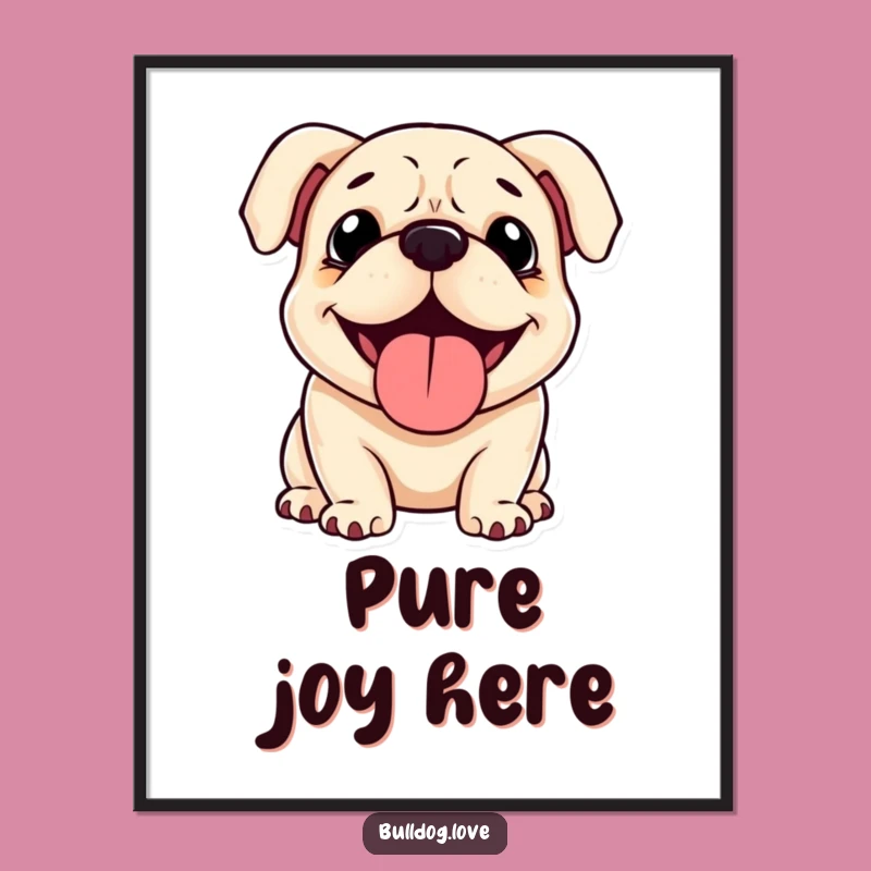 Funny Happy Bulldog Poster: Bring Joyful Canine Vibes to Your Walls Gift
