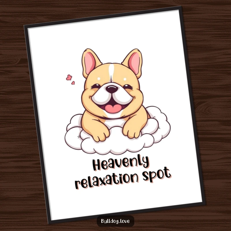Funny Poster print: A contented bulldog is depicted nestled peacefully in soft, fluffy clouds, emitting a blissful, happy sigh.