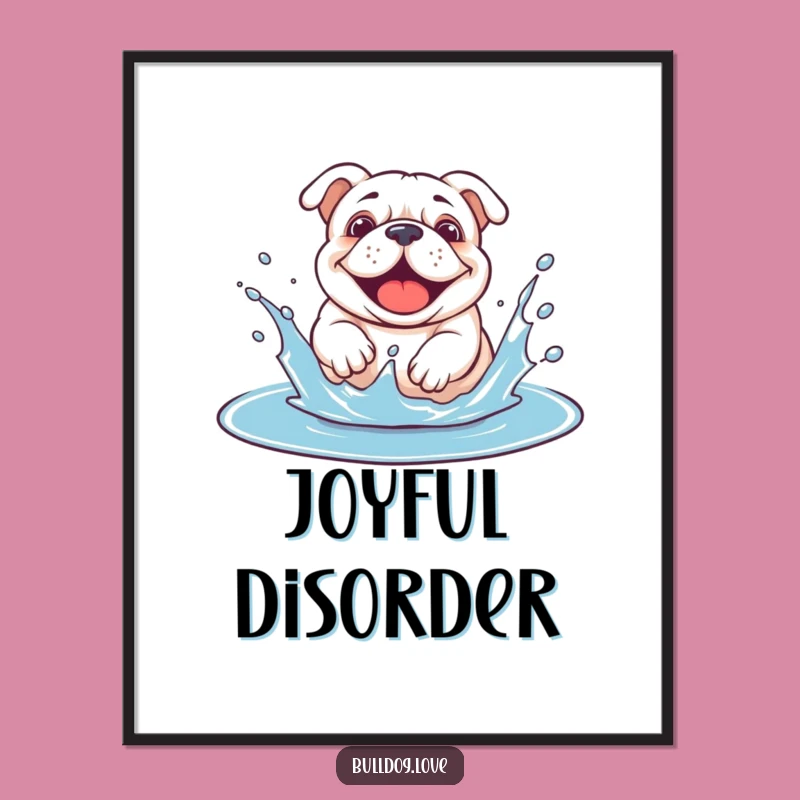 Funny Bulldog Puddle Poster: Joyful Splash Art, Perfect Playful Decor