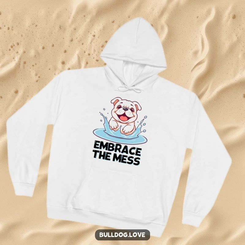 Funny bulldog hoodie featuring a dog joyfully splashing with abandon in a puddle, looking utterly delighted.