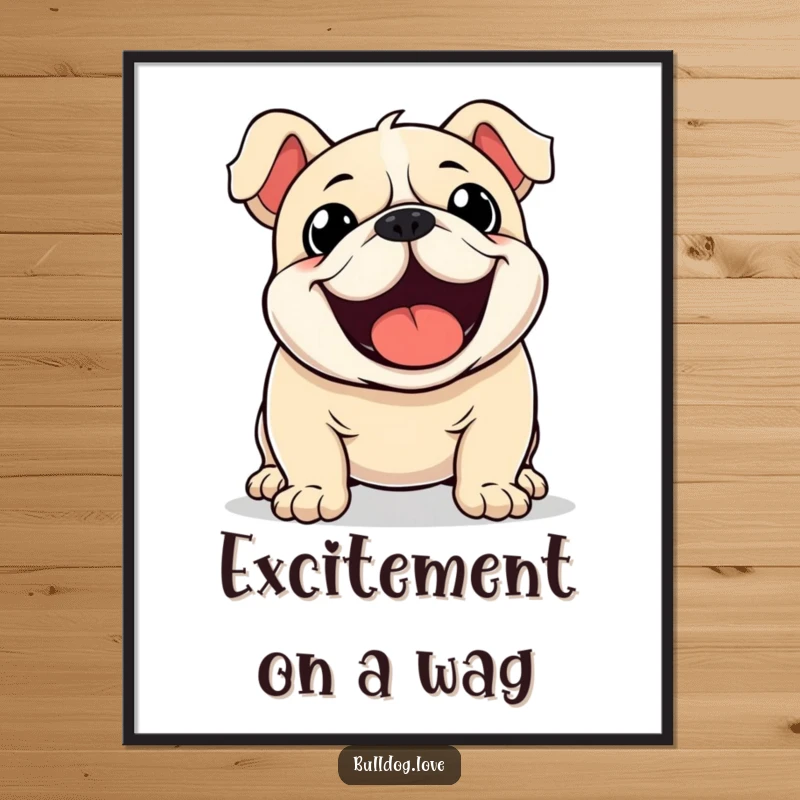 Funny Free Printable Wall Art: A Kawaii bulldog's tail is a blur of motion, showing extreme excitement.