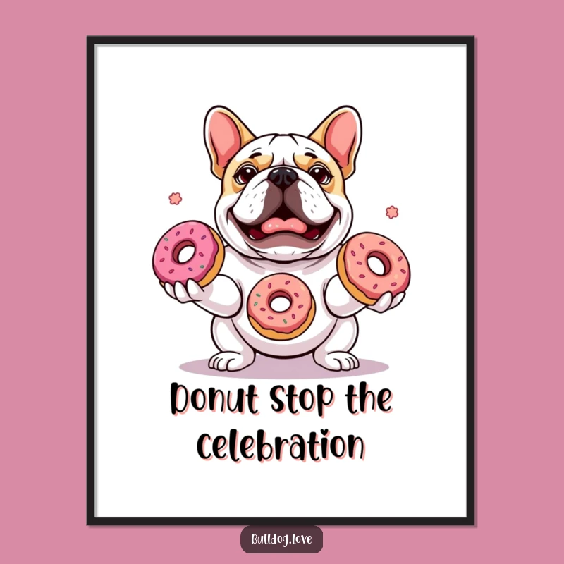 Free Printable Bulldog Donut Juggling Wall Art - Funny Downloadable Decor