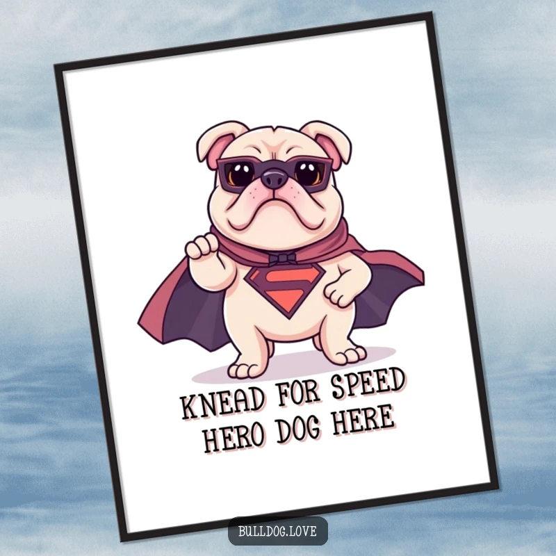 Funny Free Printable Wall Art of a bulldog in a superhero cape striking a bold, heroic pose, ready for action.