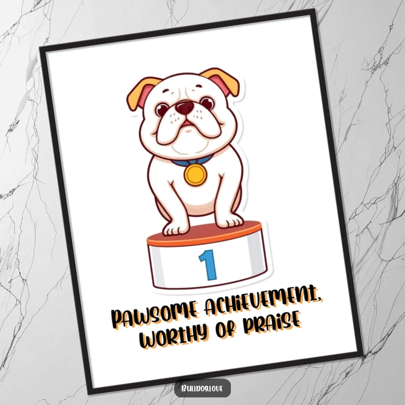 Funny Free Printable Wall Art: A bulldog wearing a medal stands proudly on a podium, radiating champion vibes.