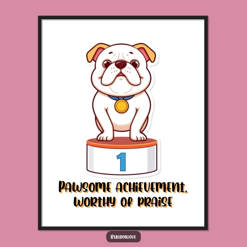 Free Printable Wall Art: Funny Bulldog Champion - Humorous Downloadable Art Gift