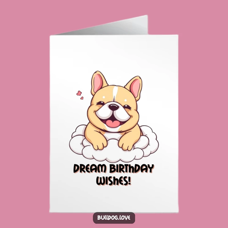 Free Printable Blissful Bulldog Birthday Card: Cloud Nap Downloadable Comfort
