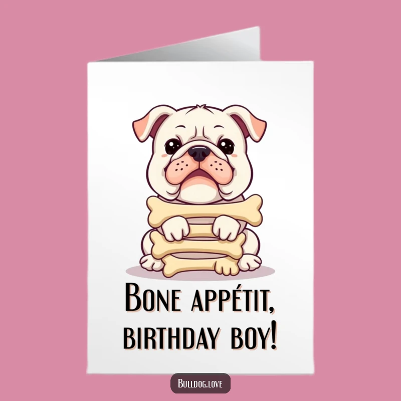 Free Printable Bulldog Birthday Card: Funny Bone-Stacking Dog Downloadable Gift