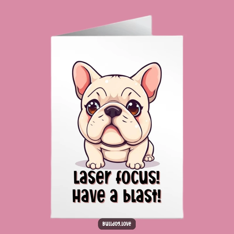 Free Printable Funny Bulldog Birthday Card: Sparkling Eyes Laser Dot Chase Downloadable