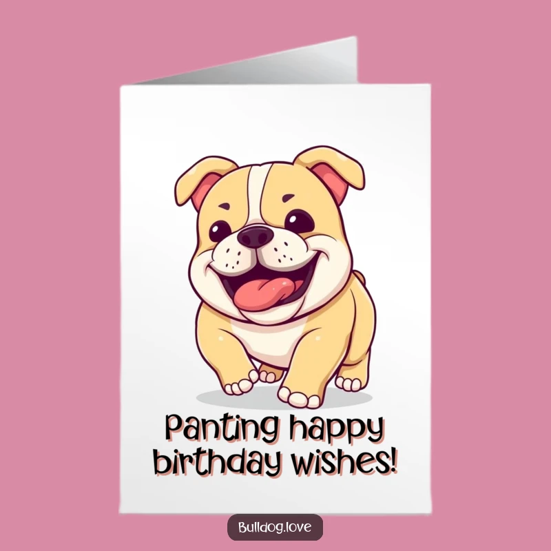 Free Printable Birthday Card: Happy Panting Bulldog Post-Run Funny Gift