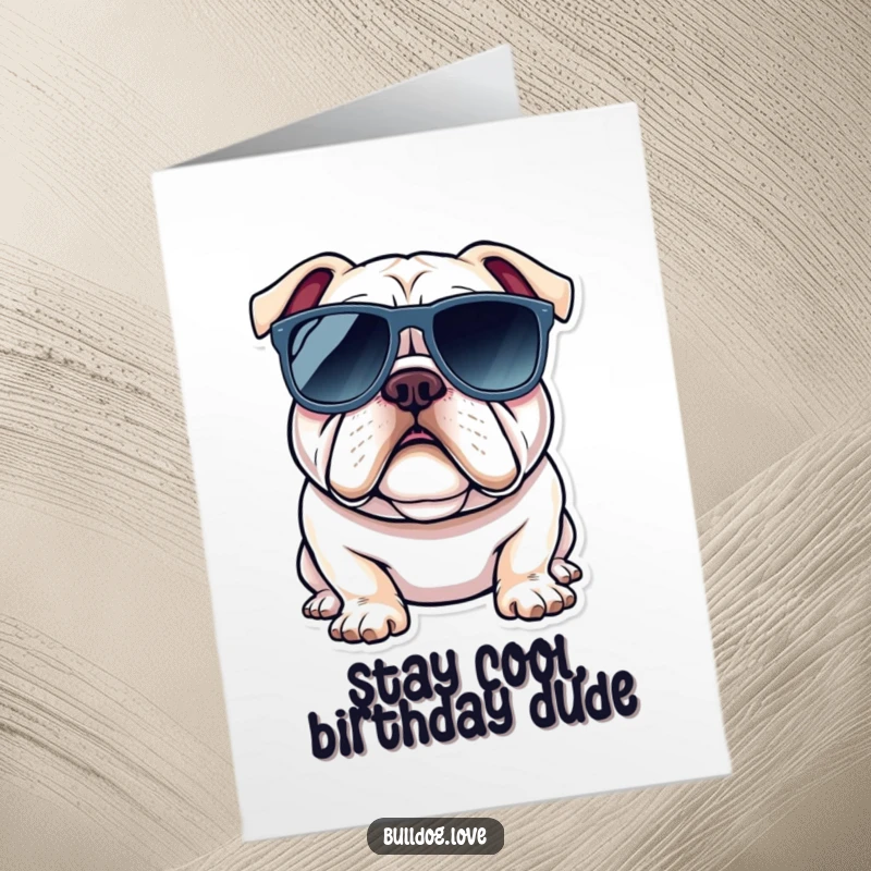 Funny Free Printable Birthday Card: A very cool bulldog wearing oversized sunglasses, exuding a laid-back and relaxed attitude.