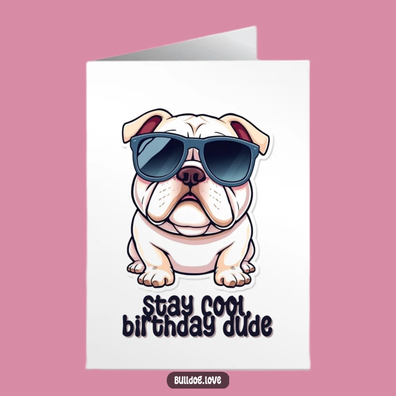 Free Printable Birthday Card: Cool Bulldog Chill Funny Downloadable Gift