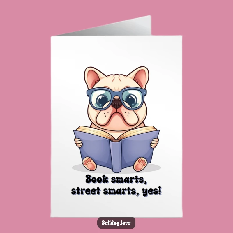 Free Printable Congrats Card: Smart Bulldog, Bookish Achievement, Hilarious Downloadable