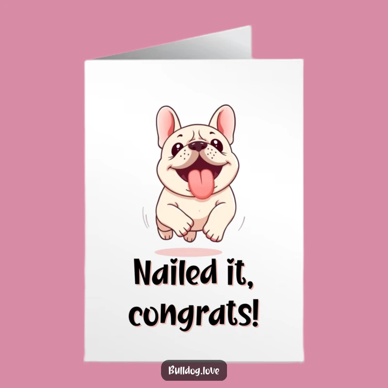 Free Printable Congrats Card: Excited Kawaii Bulldog, Tongue Out, Best Downloadable Gift
