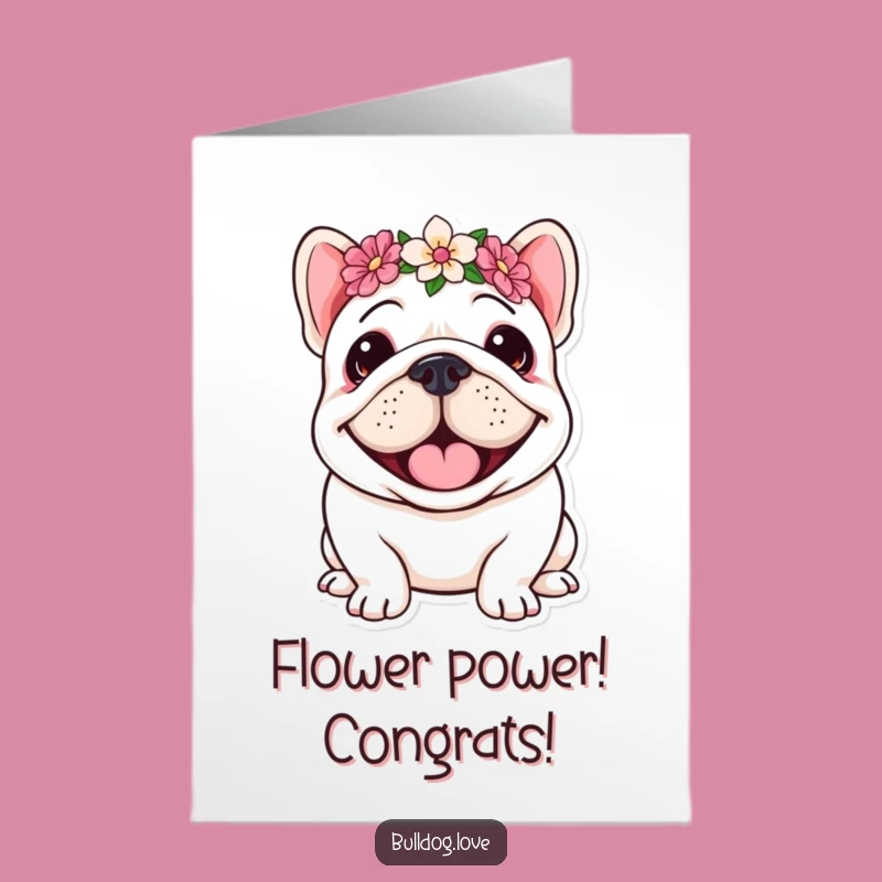 Free Printable Happy Bulldog Congratulations Card: Flower Crown Downloadable