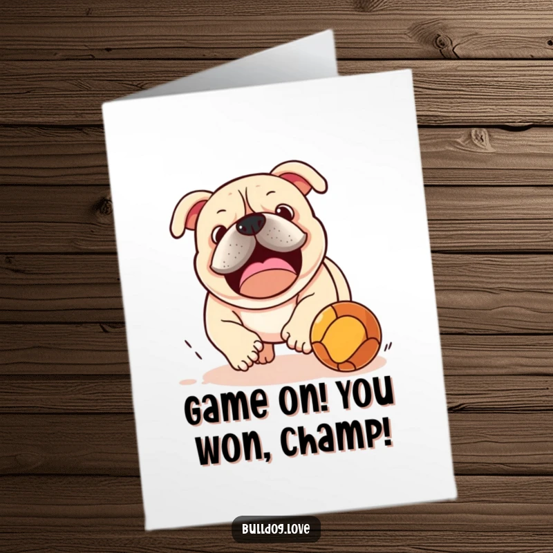 Funny Free Printable Congratulations Card: A determined bulldog playfully leaps after a bouncy ball in a fun game.