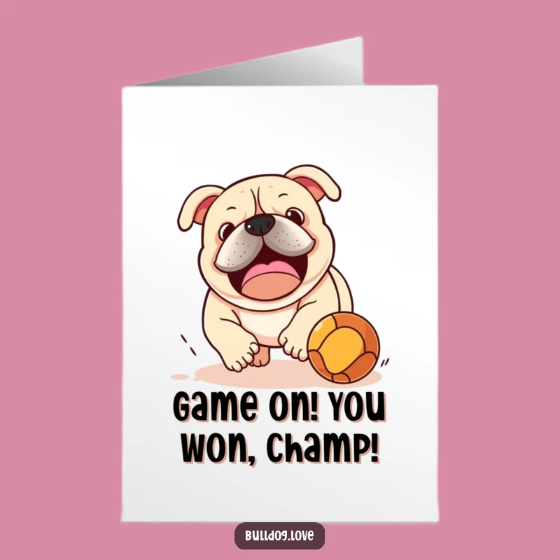 Free Printable Congrats Card: Energetic Bulldog Ball Chase - Playful Dog Downloadable
