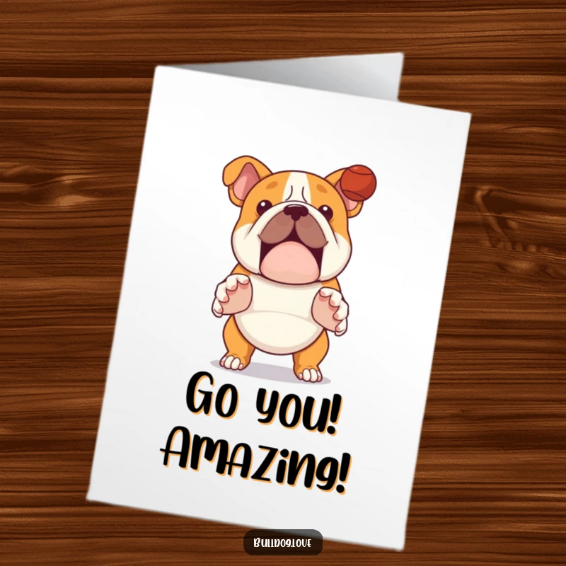 Funny Free Printable Congratulations Card: A bulldog with paws ready to catch a thrown ball.