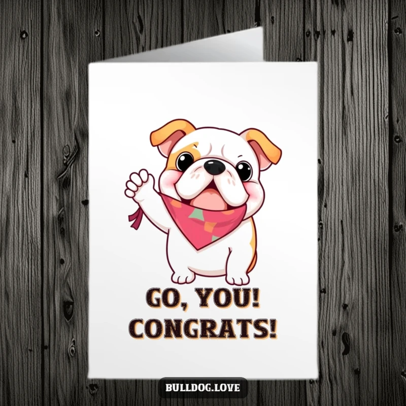 Free printable congratulations card of an excited bulldog enthusiastically waving a small, colorful bandana.