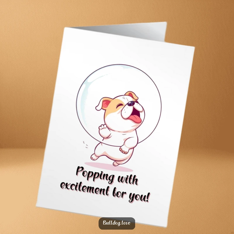Free Printable Congratulations Card: A bulldog enthusiastically chasing a huge, floating bubble with sheer delight and playful determination.