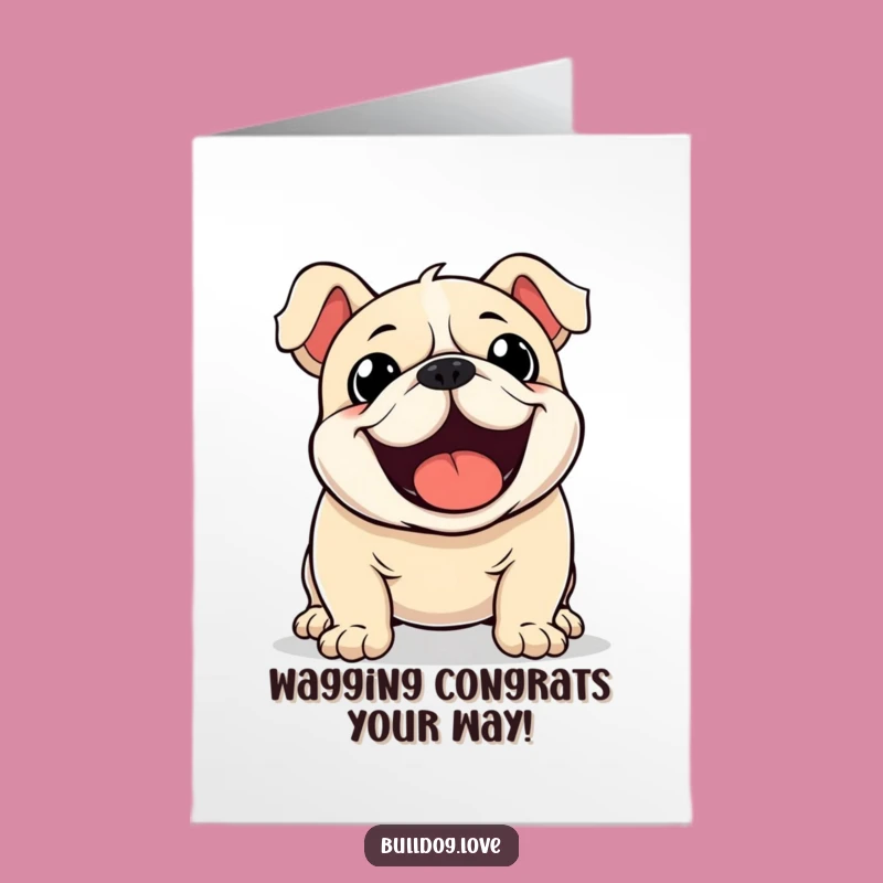 Free Printable Congrats Card: Excited Kawaii Bulldog - Funny Downloadable Gift!