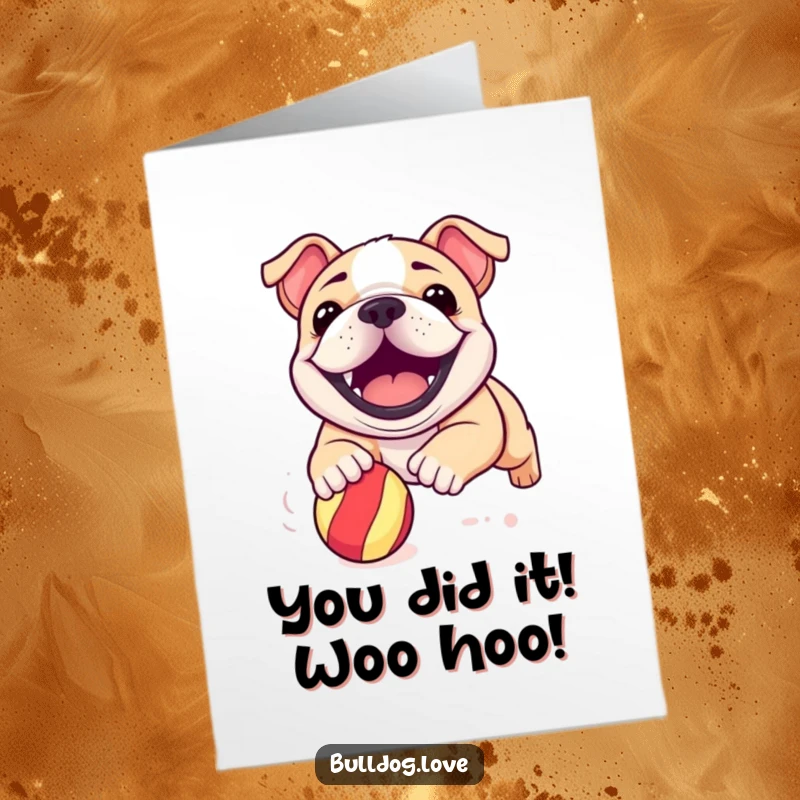 Free Printable Congratulations Card: Adorable bulldog puppy with a wide, happy grin, leaping after a bouncy ball, celebrating success.