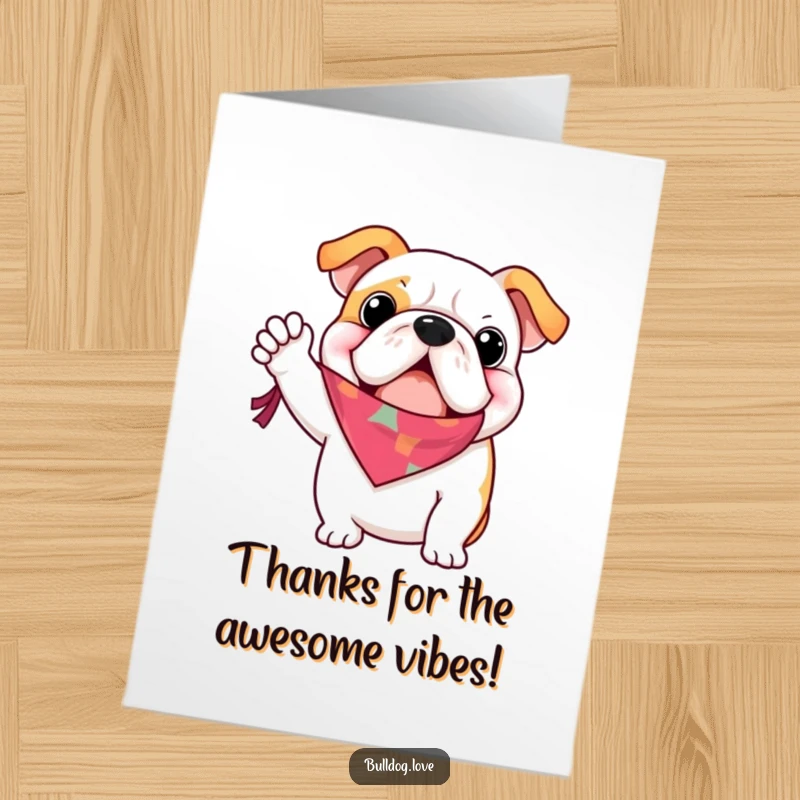 Funny free printable thank you card of a bulldog enthusiastically waving a small, festive, colorful bandana.