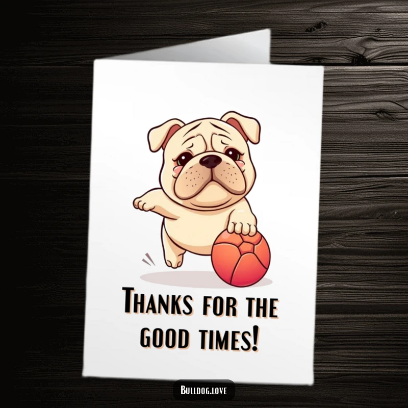 Funny Free Printable Thank You Card: Stocky wrinkled dog looks back gratefully after a fun ball chase.