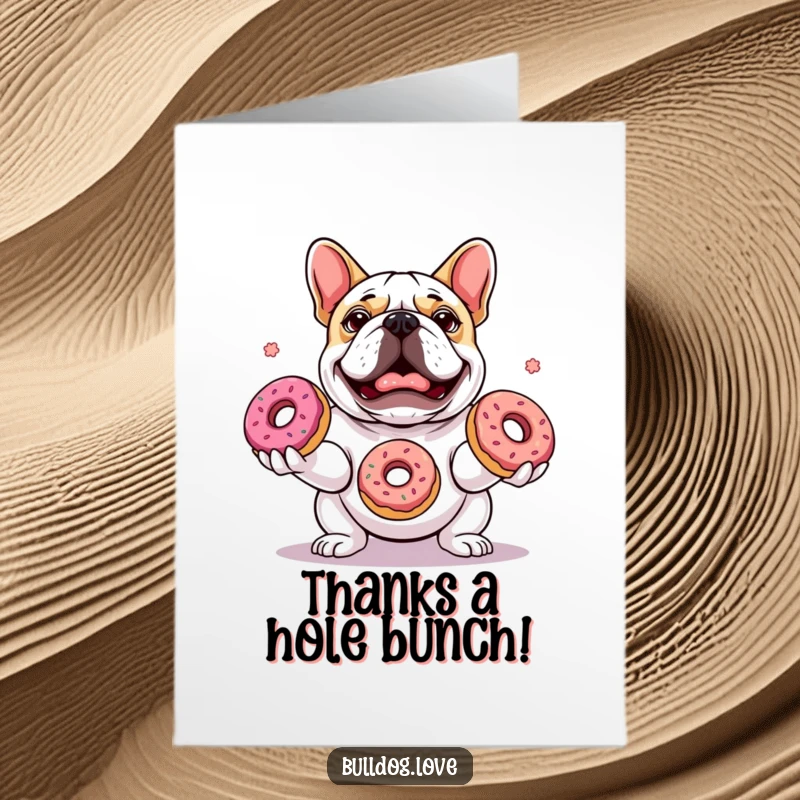 Funny Free Printable Thank You Card: A pleased bulldog juggling colorful donuts, expressing gratitude with flair.
