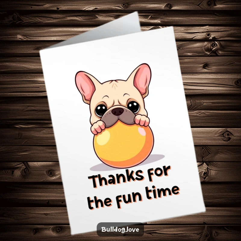 Funny Free Printable Thank You Card: Bulldog peeking from behind a big, colorful ball. A sweet surprise!