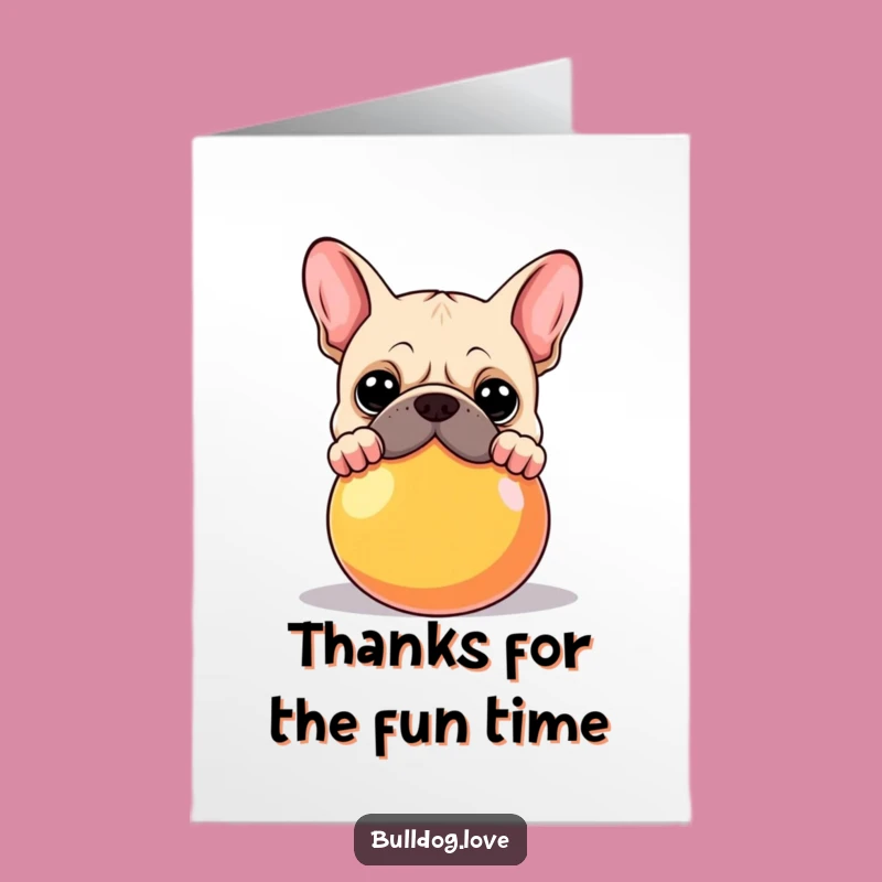 Free Printable Thank You Card: Bulldog Ball Surprise, Sweet Downloadable Note