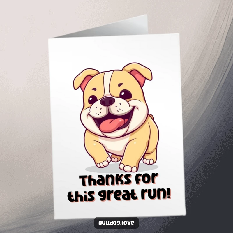 Funny Free Printable Thank You Card: A happy bulldog with relaxed jowls is panting contentedly, conveying heartfelt thanks.