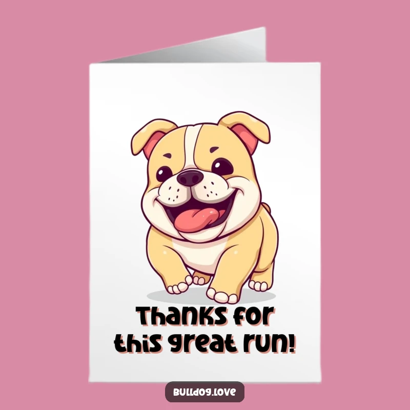 Free Printable Thank You Card: Panting Bulldog Gratitude Funny Gift