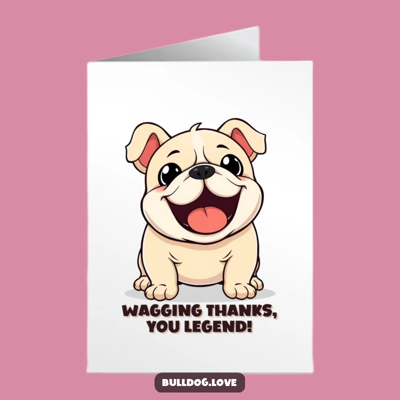 Free Printable Thank You Card: Excited Kawaii Bulldog - Funny Downloadable Gift!
