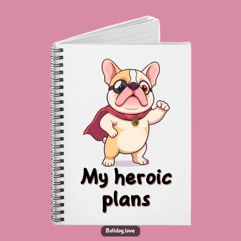 Funny Hero Bulldog Notebook - Jot Down Missions with Canine Courage, Perfect Gift