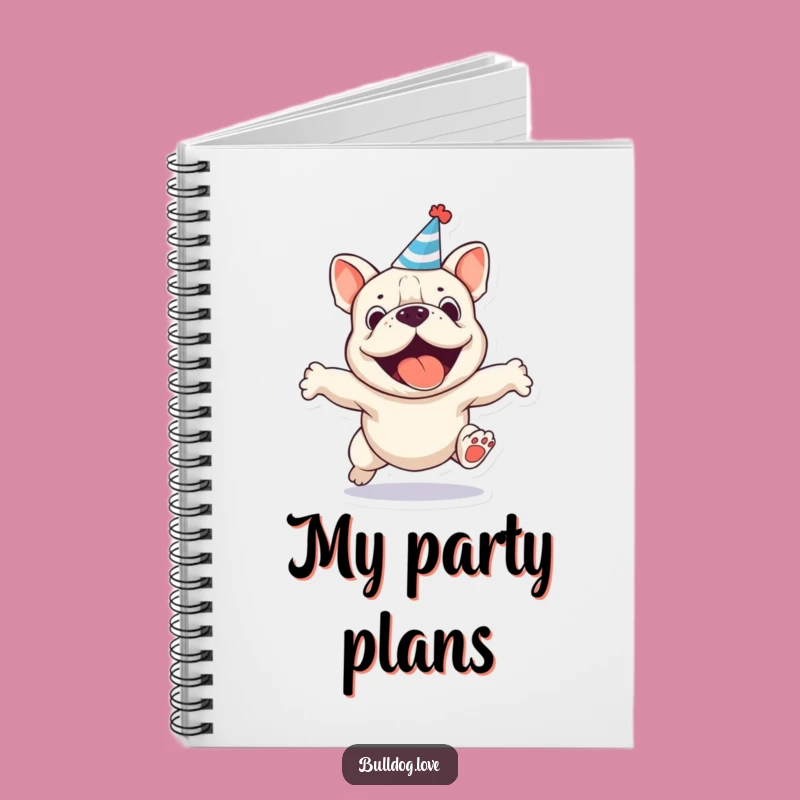Party Bulldog Funny Notebook - Celebrate & Jot Down Ideas Dog Gift