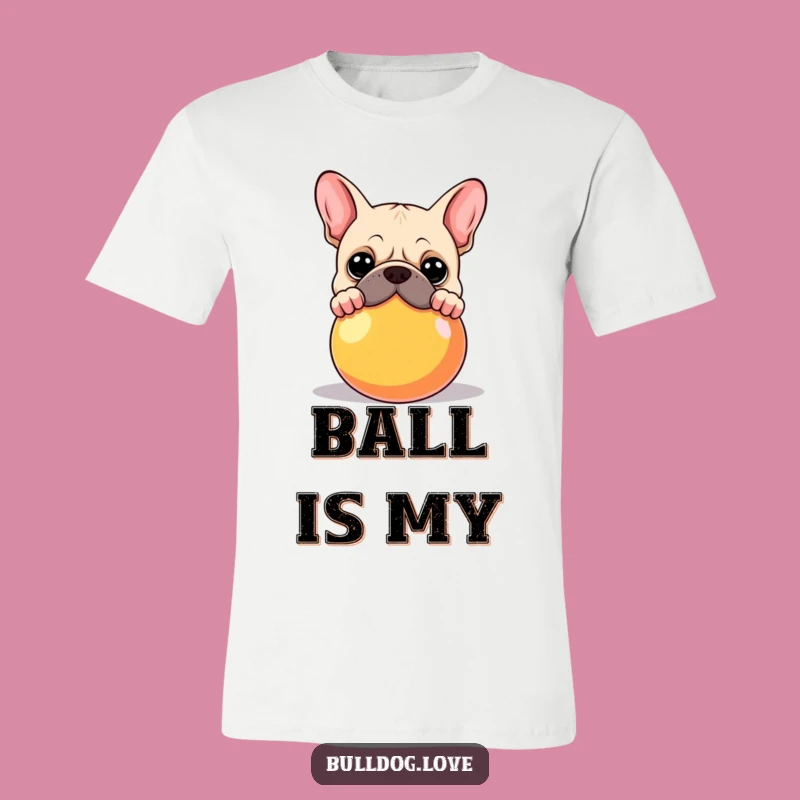 Funny Bulldog Ball T-Shirt: Show Your Playful Side with Canine Charm Gift