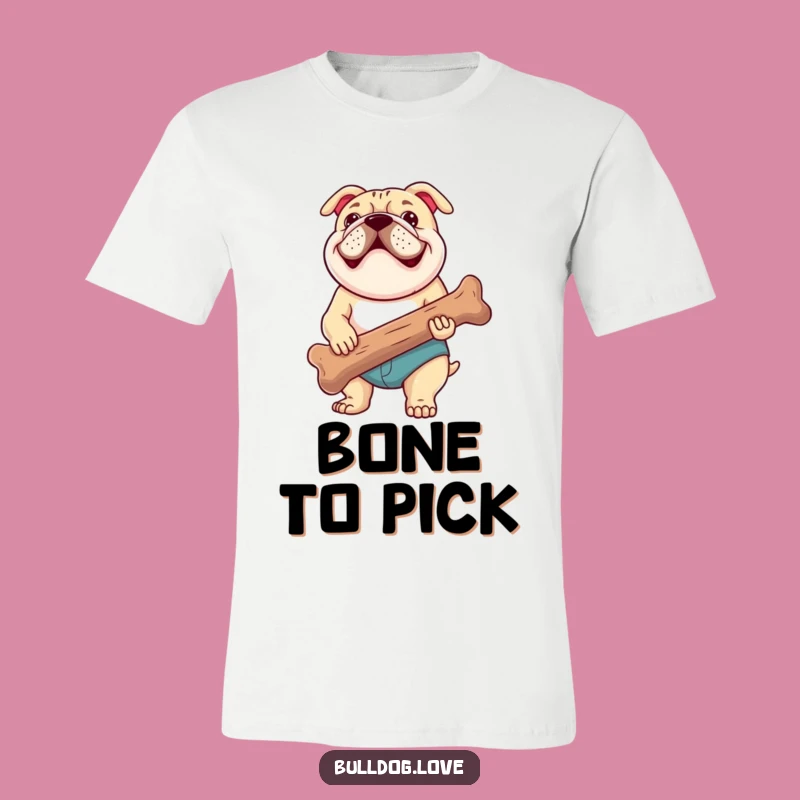 Funny Bulldog Bone Tee: Wear Your Love for Happy Pups and Big Bones