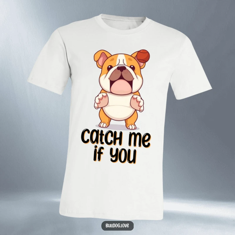 Funny bulldog t-shirt, dog with paws extended, eagerly anticipating catching a thrown ball.